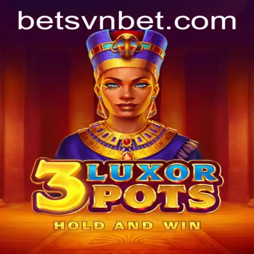 Experience the Thrill of 3LuxorPots at svnbet